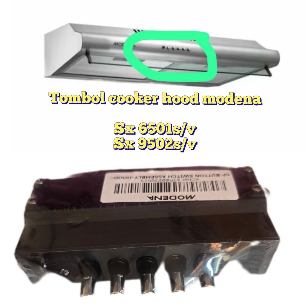 Tombol cooker Hood Modena Sx 6501 s, sx 6501 v , sx 9502v , sx 9502 s
