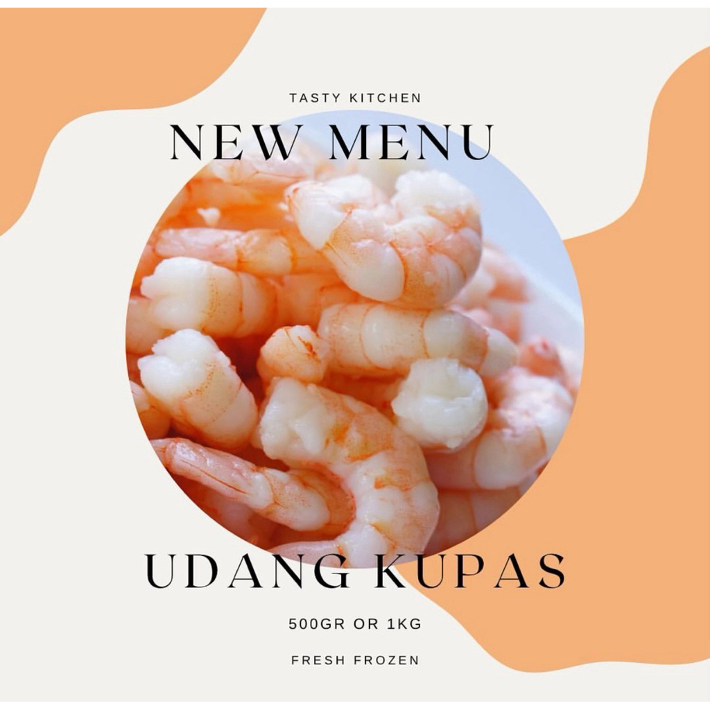 

PREORDER UDANG KUPAS TASTYKITCHENS