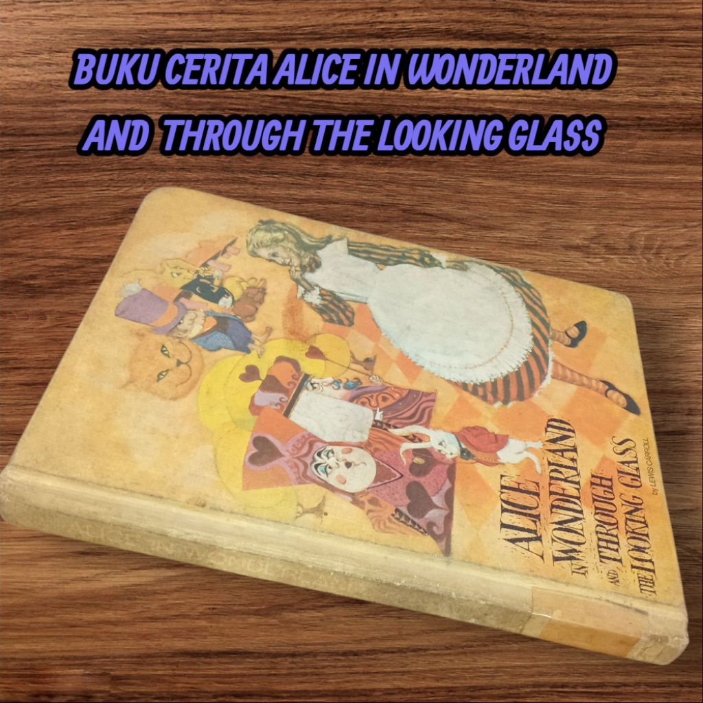 BUKU JADUL ALICE IN WONDERLAND AND THROUGH THE LOOKING GLASS