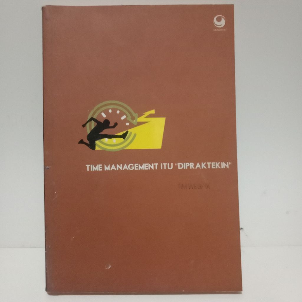 BUKU TIME MANAGEMENT ITU DIPRAKTEKIN