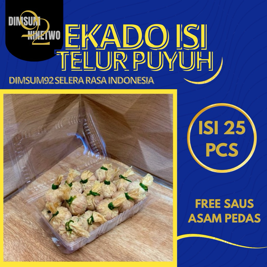 

Dimsum Premium Ekado isi Telur Puyuh Utuh isi 25Pcs FREE Saus Asam Pedas Di Kab Bogor Halal (PENGIRIMAN KHUSUS PULAU JAWA)