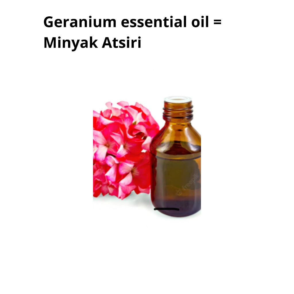 GERANIUM ESSENTIAL OIL = MINYAK ATSIRI