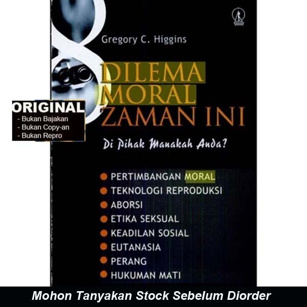 Dilema Moral Zaman Ini - Di Pihak Manakah Anda? - Menurut Pandangan Gereja Katolik - Gregory C. Higg