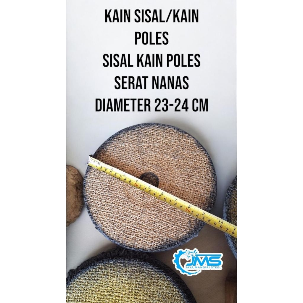 KAIN SISAL/KAIN POLES SISAL KAIN POLES SERAT NANAS DIAMETER ANTARA 23CM SAMPAI 25CM TEBAL ANTARA 13 