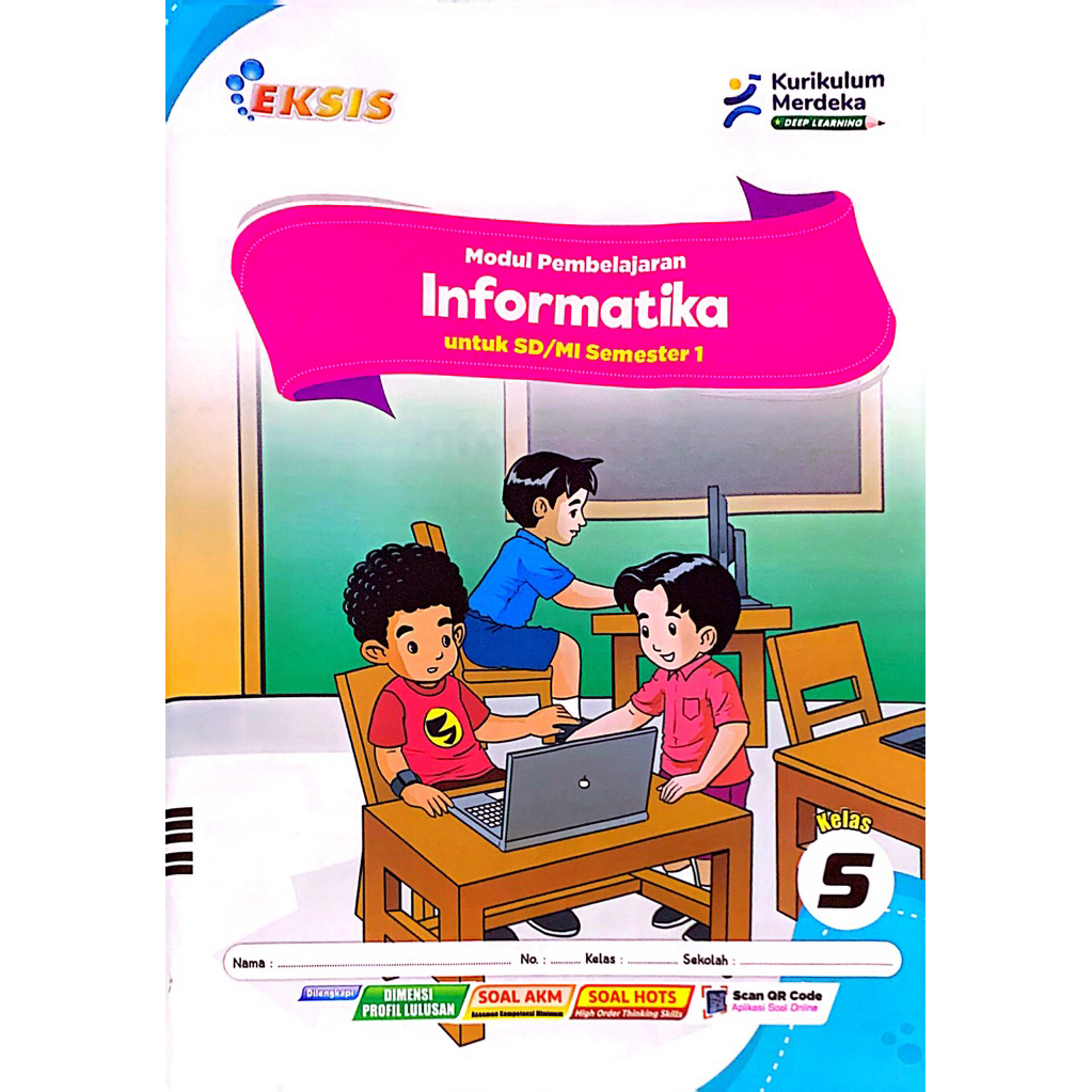 LKS Eksis SD/MI Informatika Kelas 5 SMTR 1 T.A 2025/2026 Kurikulum Merdeka