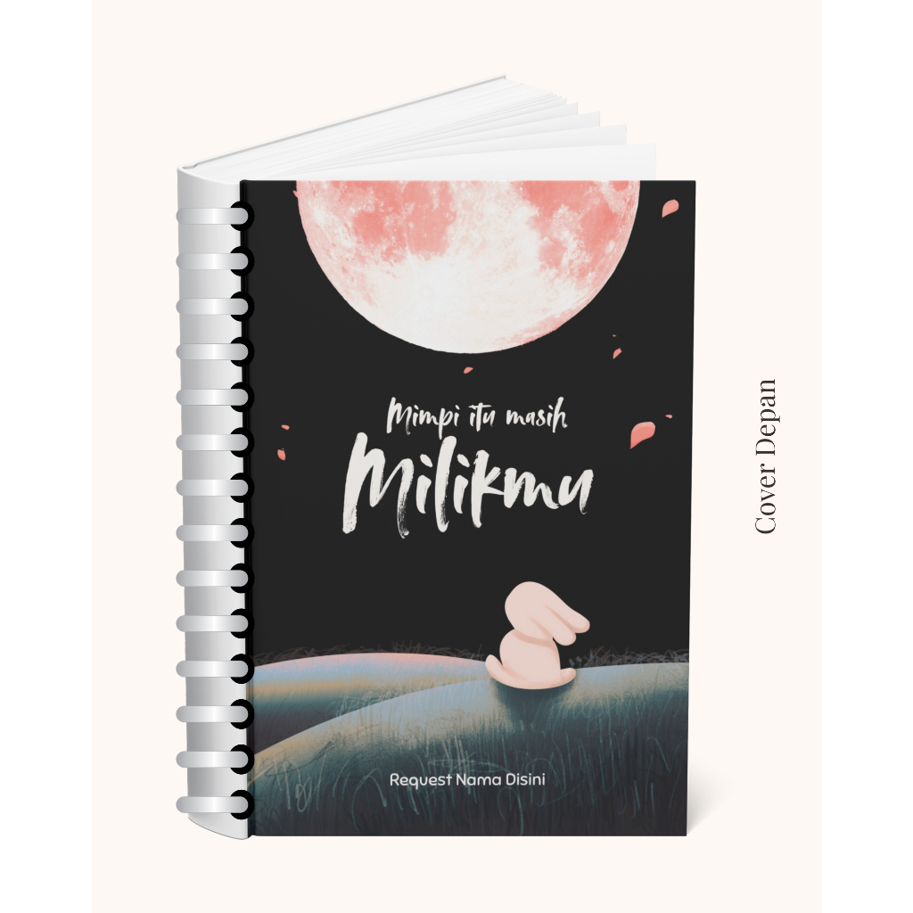 

Notebook A5 Mimpi Itu Masih Milikmu – Custom Nama – 50/100 Halaman – Hardcover Ring