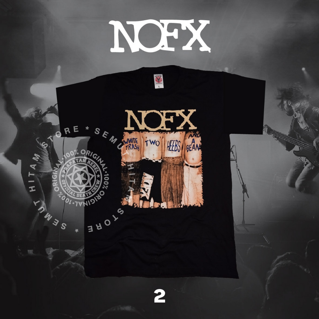 Kaos NOFX WHITE TRASH TWO HEEBS AND A BEAN Builtup Band Musik Rock Punk Prapatan Rebel Puritan