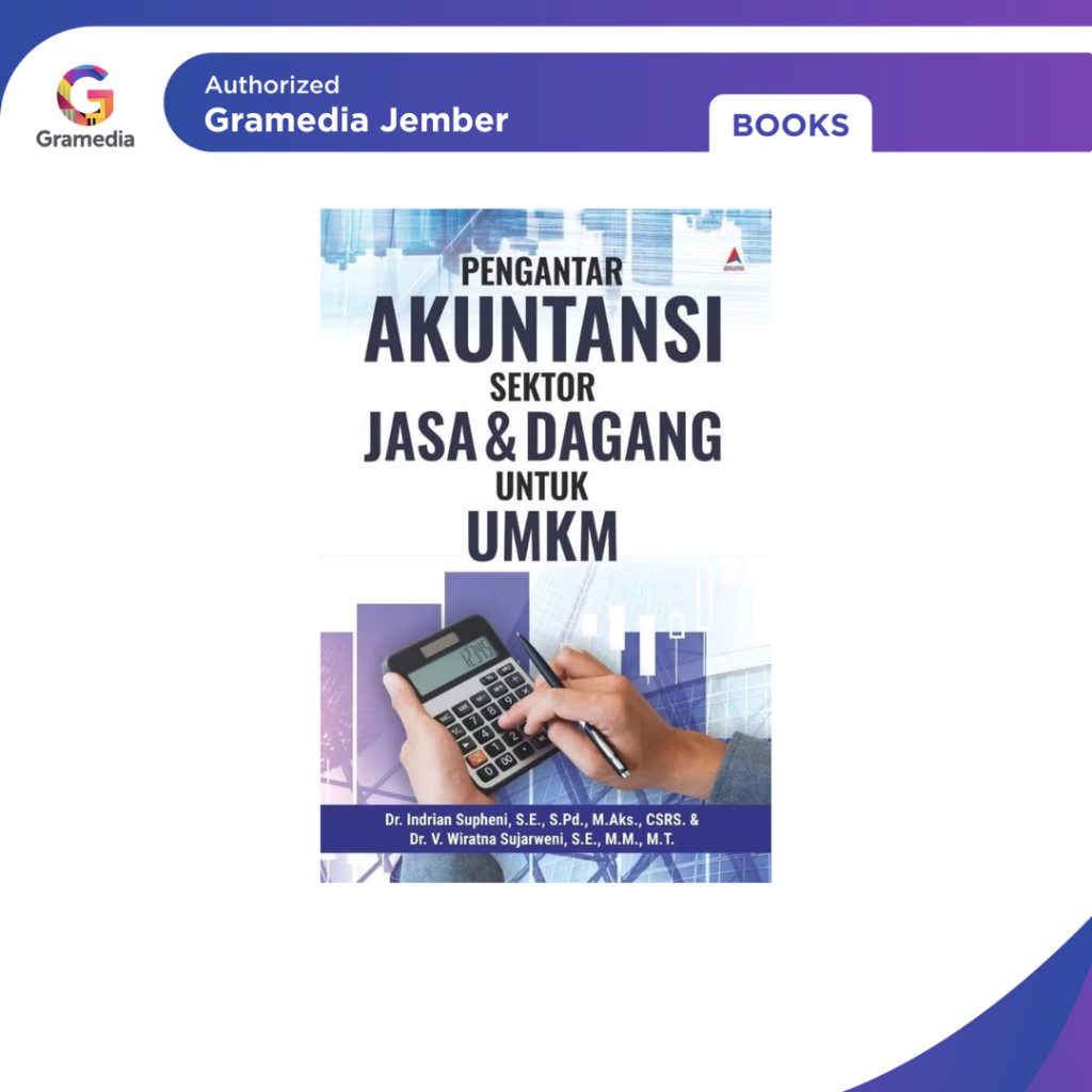 Pengantar Akuntansi Sektor Jasa & Dagang untuk UMKM (Dr. Indrian Supheni, S.E., S.Pd.,) - Gramedia