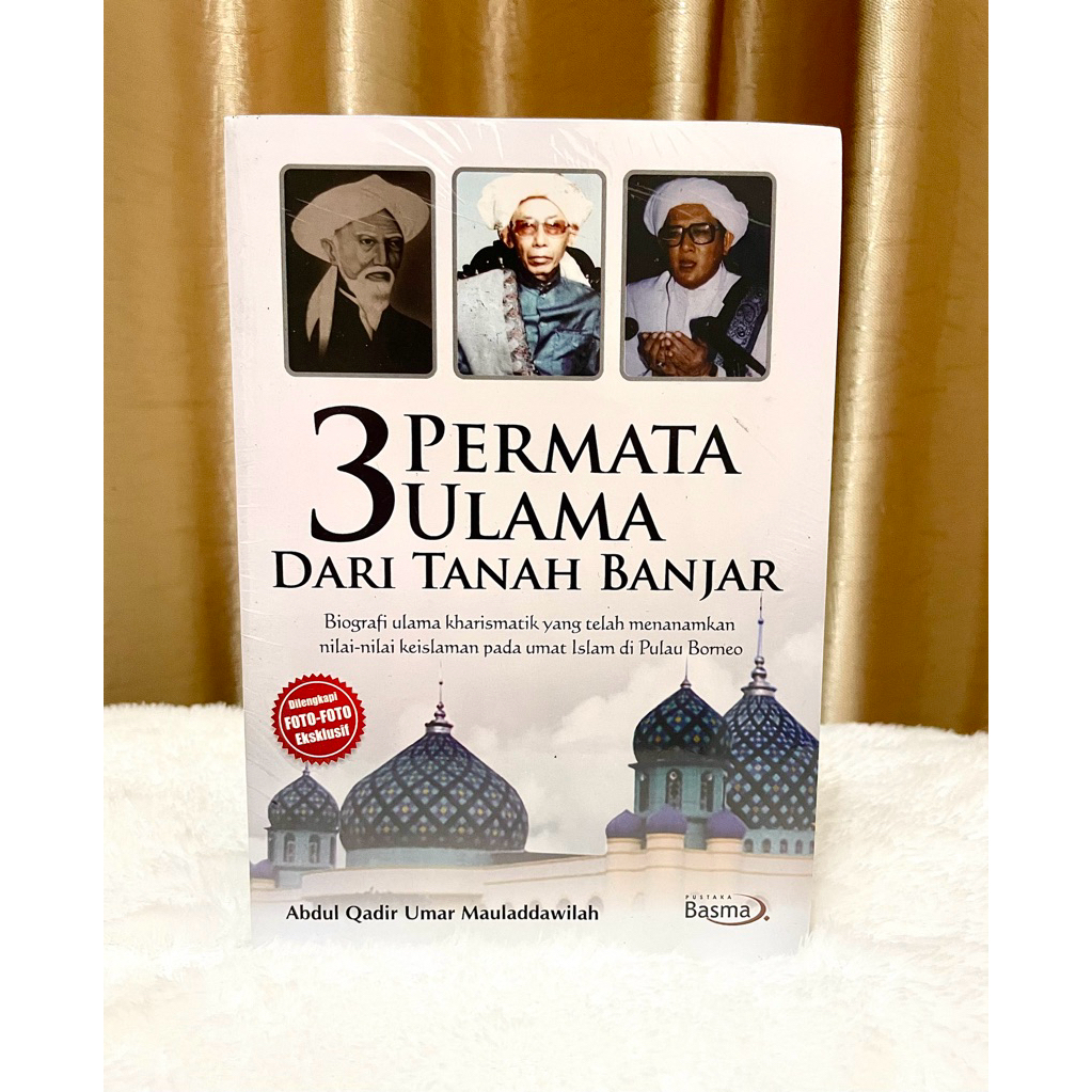 Kitab 3 Permata Ulama Dari Tanah Banjar (Dilengkapi Foto-foto Eksklusif) Abdul Qadir Umar Mauladdawi