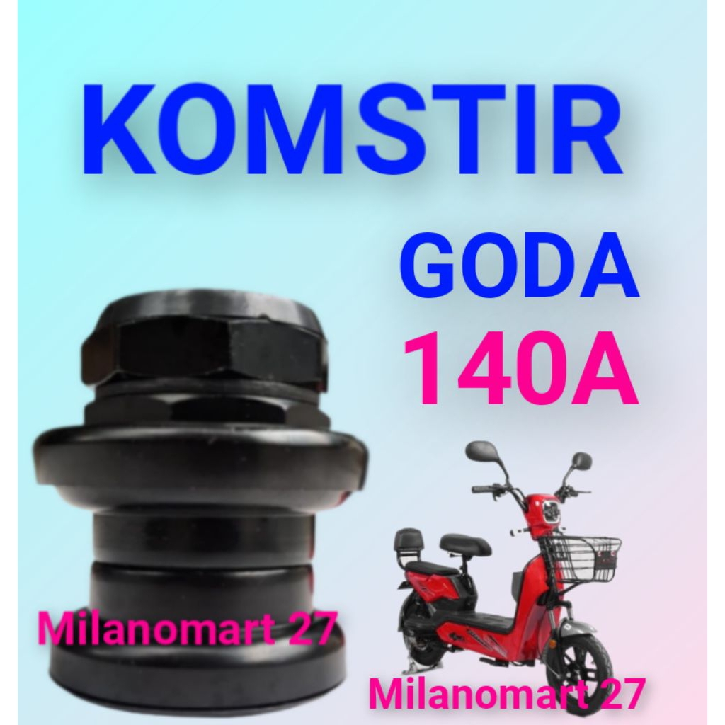 komstir goda 140 A kones headset komfork sepeda listrik goda 140A