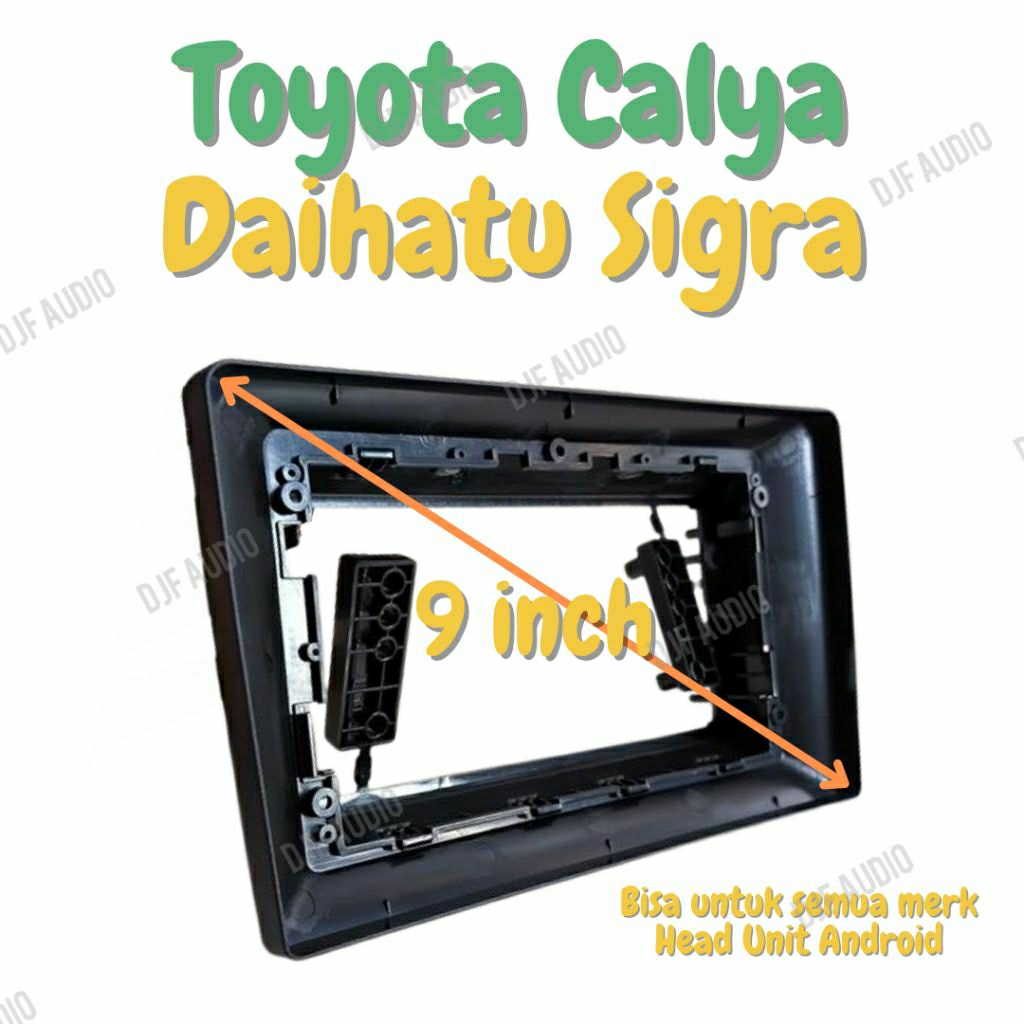 Frame Head Unit Android untuk Toyota Calya Daihatsu Sigra ukuran 9 inch - 9" 2016 2017 2018 2019 202
