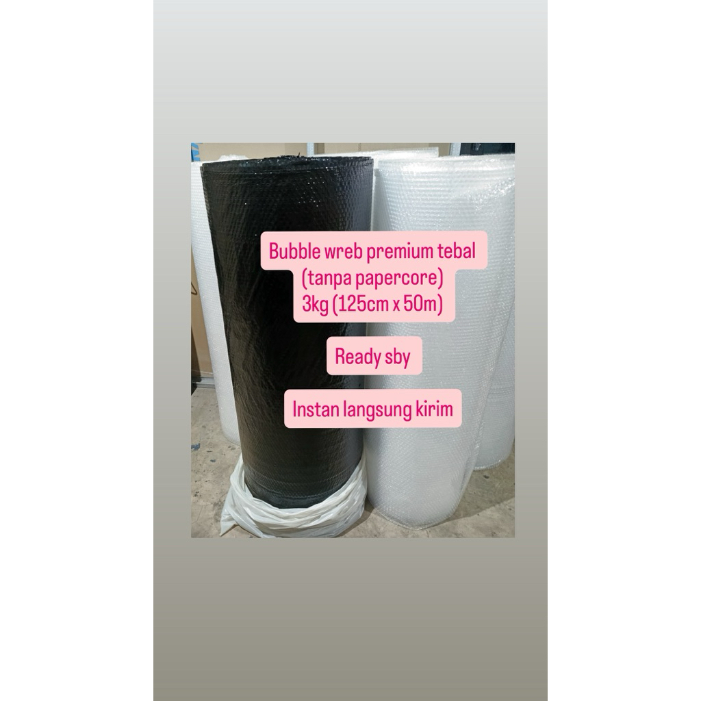 

bubble wreb premium tebal 3kg (125cm x 50m)
