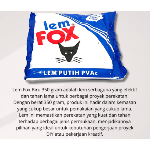 

Lem Kayu Fox Biru 350 Gram / Lem Fox Putih B350