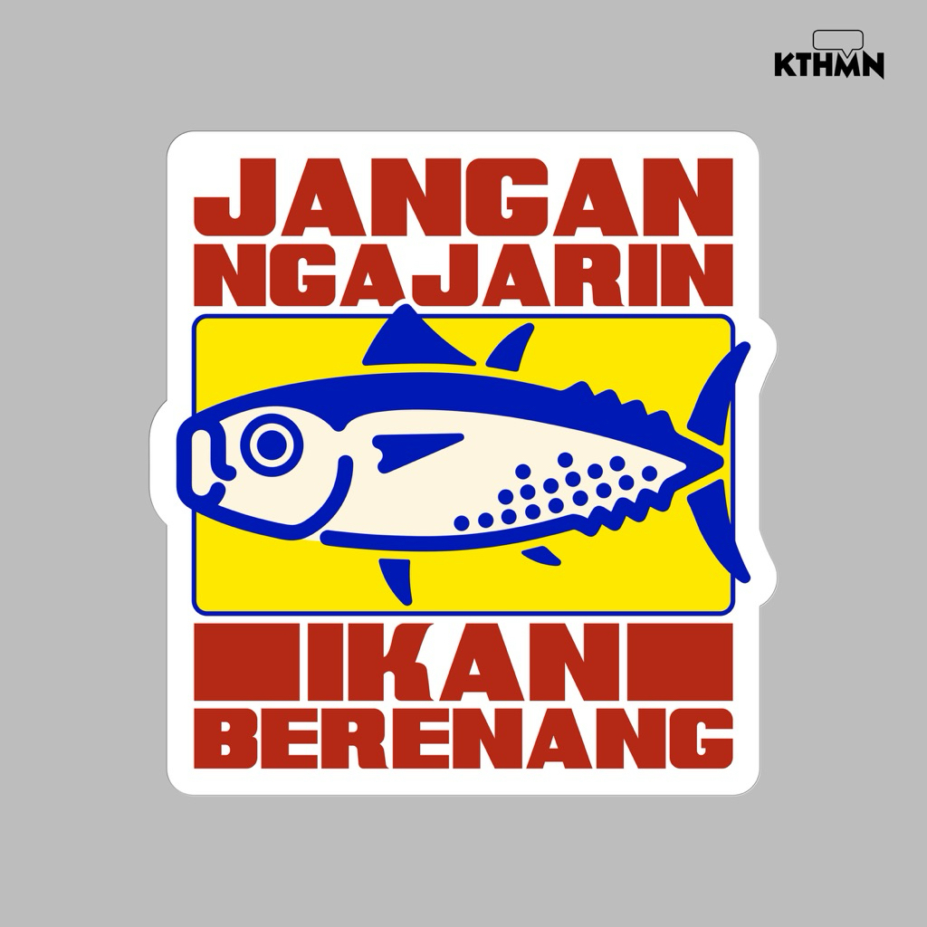 

Jangan Ngajarin Ikan - Sticker | SS - 218