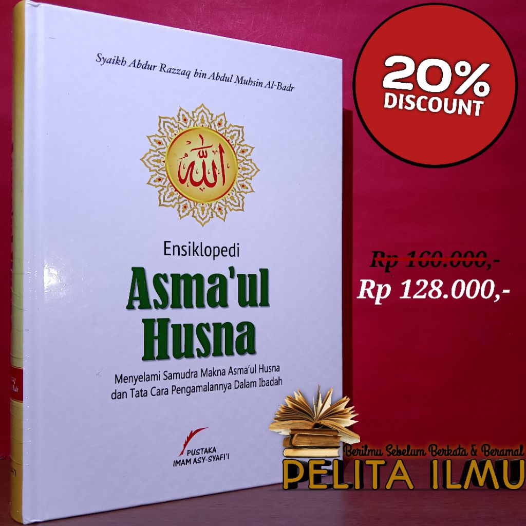 Buku Ensiklopedi Asmaul Husna - Menyelami Samudera Makna Asma'ul Husna Dan Tata Cara Pengamalannya D