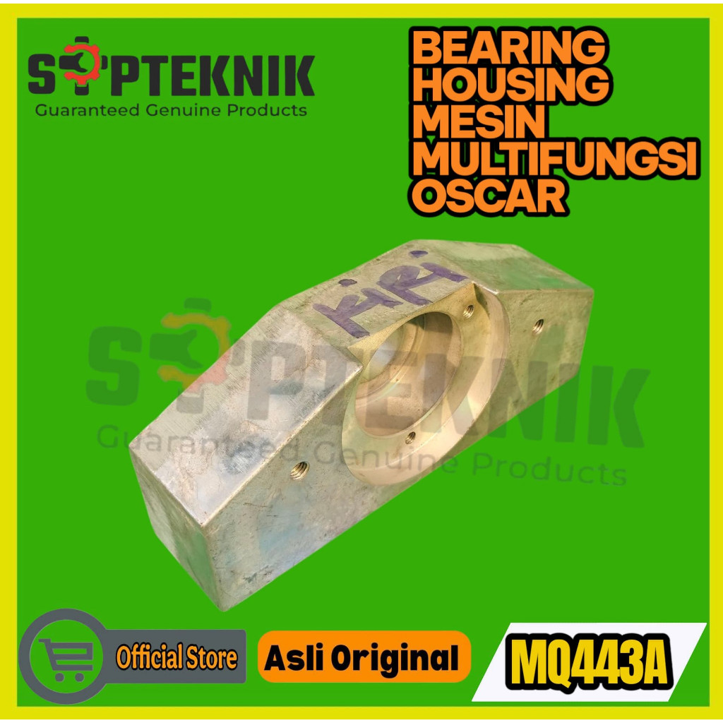 BEARING HOUSING MESIN MULTIFUNGSI MQ443A OSCAR