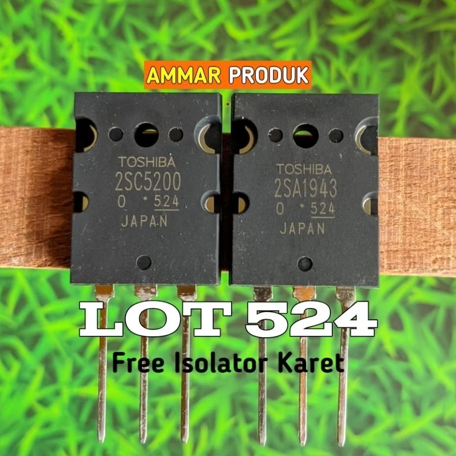 Transistor Toshiba 2SC5200 2SA1943 Original Japan Lot 524 Seri 524 Free Isolator Karet Tr Final Lot 