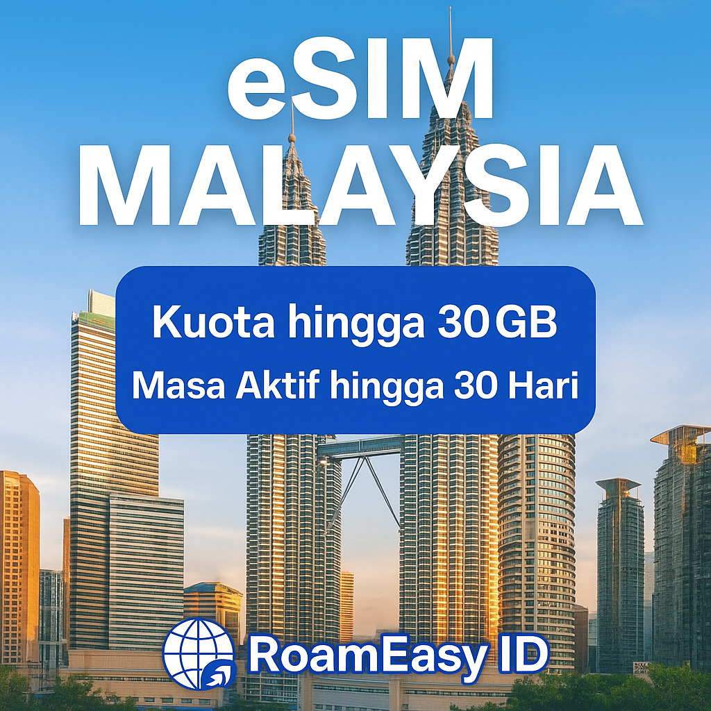 eSIM Malaysia – Internet Travel Instan | Kuota 3GB–30GB | Valid 3–30 Hari | 4G/5G Stabil