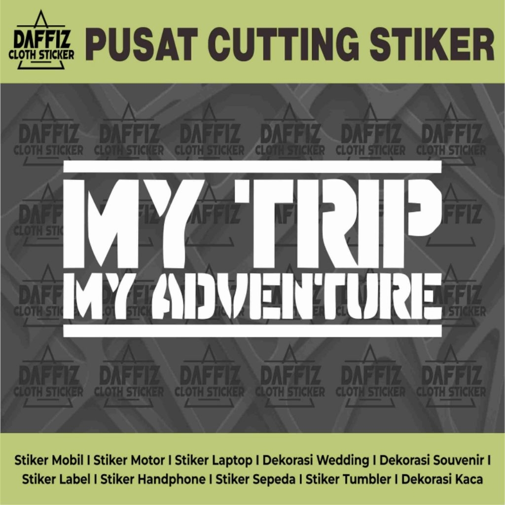 

STIKER CUTTING MU TRIP MY ADVENTURE