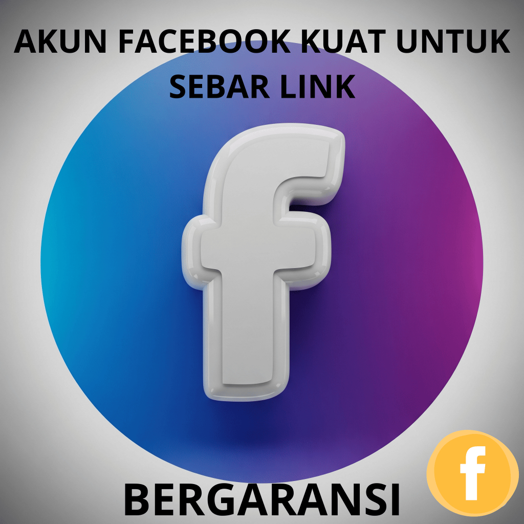 AKUN FACEBOOK / FB KUAT UNTUK SEBAR LINK, BERGARANSI