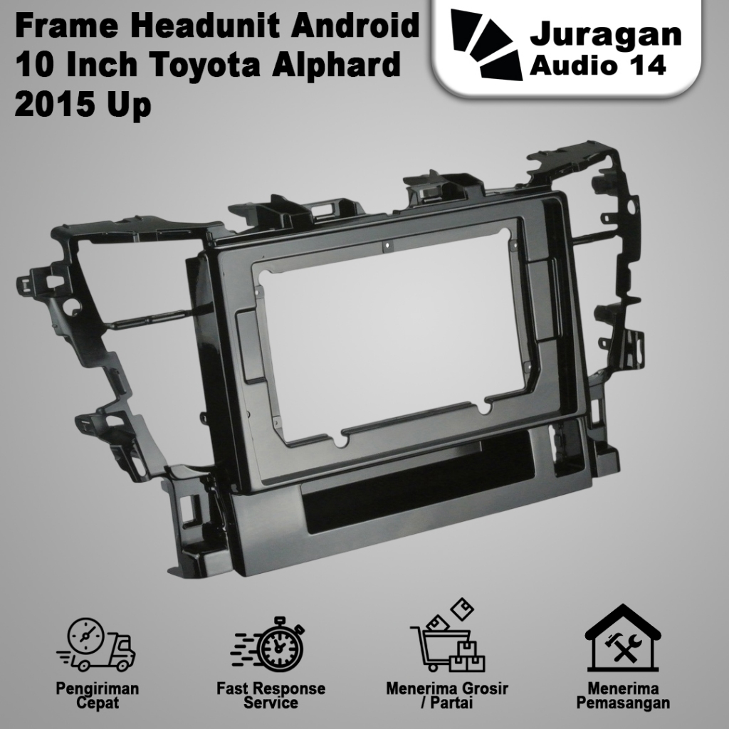 Frame Headunit Android Toyota Alphard 2015-2020 10 inch