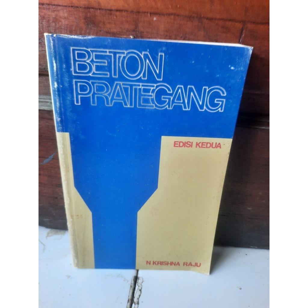 BUKU ORIGINAL SECOND: BETON PRATEGANG OLEH N KRISHNA RAJU