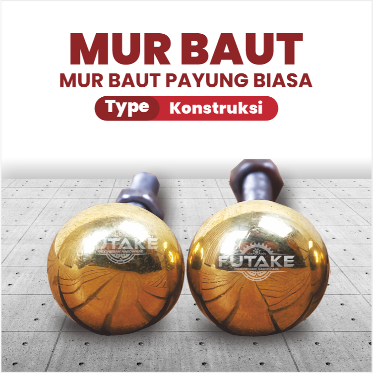 FUTAKE - Mur Baut Kepala Payung • Baut Konstruksi Bangunan • Mur Baut Baja