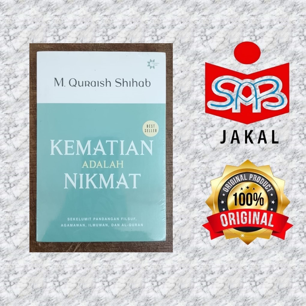 Kematian Adalah Nikmat – Buku Original Terbaru M. Quraish Shihab Best Seller