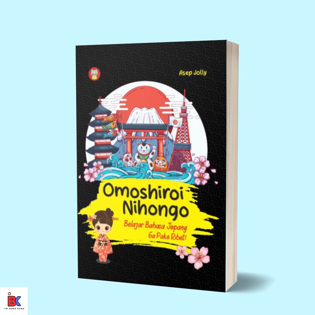 Buku Omoshiroi Nihongo : Belajar Bahasa Jepang Ga Pake Ribet