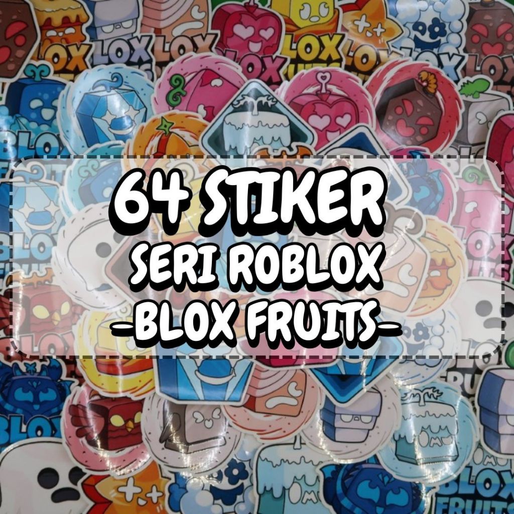 

64 PCS STIKER ROBLOX BLOX FRUITS, STICKER PACK BAHAN CHROMO / VINYL / HVS / HOLOGRAM