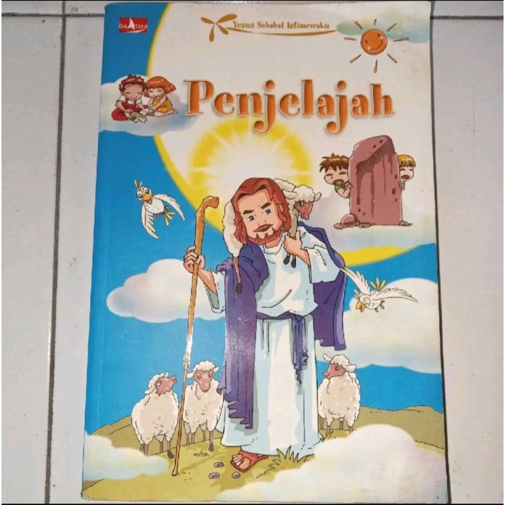Buku Anak Yesus Sahabat Istimewaku: Penjelajah | Buku Cerita Rohani Kristen Edukatif Original