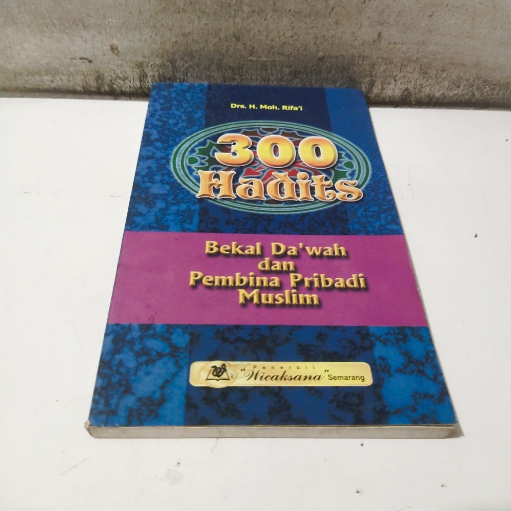 Buku Obral Super Murah - Buku 300 Hadits: Bekal Da'wah dan Pembinaan Pribadi Muslim