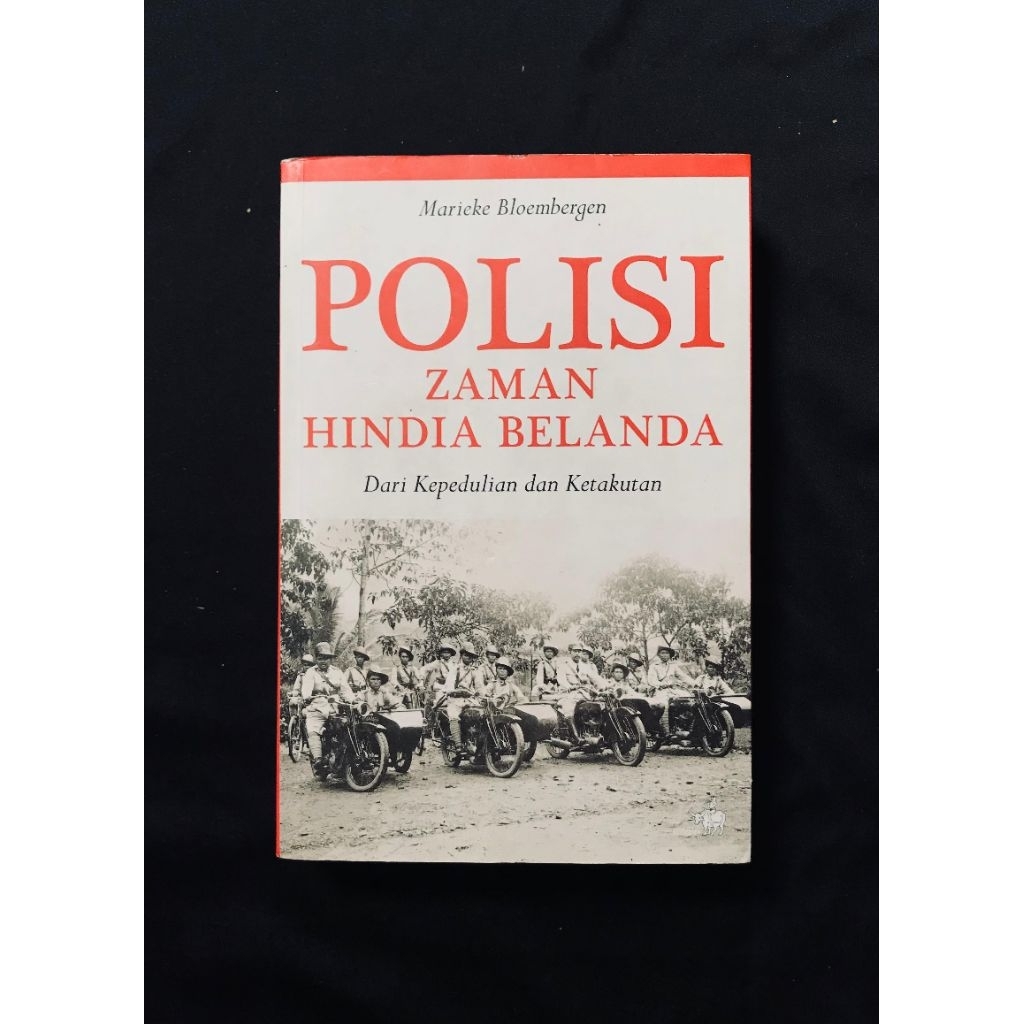 Polisi Zaman Hindia Belanda Dari Kepedulian dan Ketakutan
