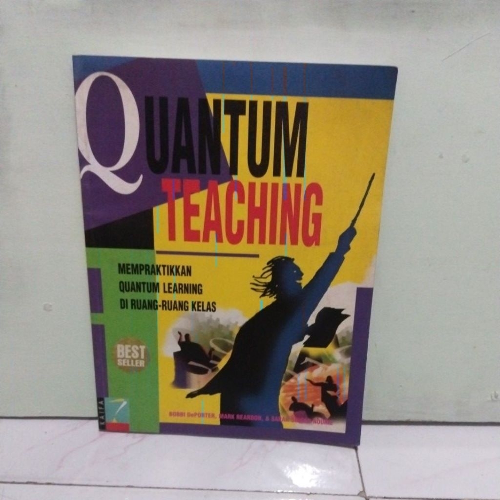 Quantum Teaching Mempraktekkan Quantum Learning di ruang kelas