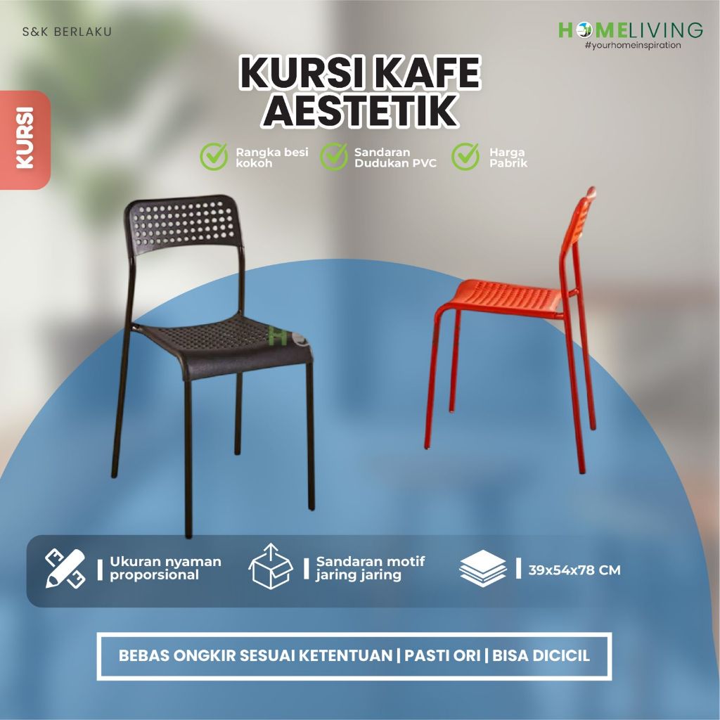 HOMELIVING - KURSI CAFFE - KURSI PLASTIK - KURSI BESI - KURSI JUALAN - KURSI SERBAGUNA