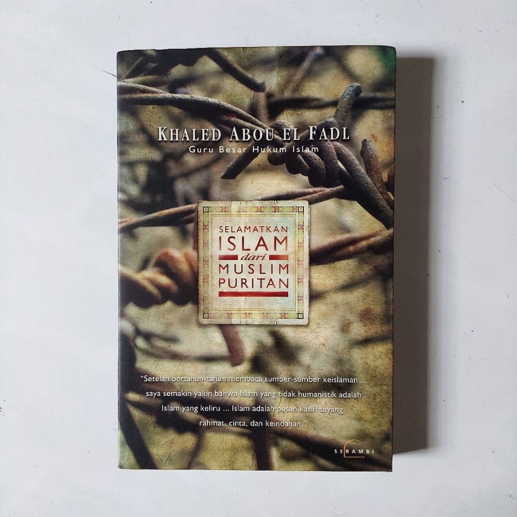 Selamatkan Islam dari Muslim Puritan - Khaled Abou El Fadl
