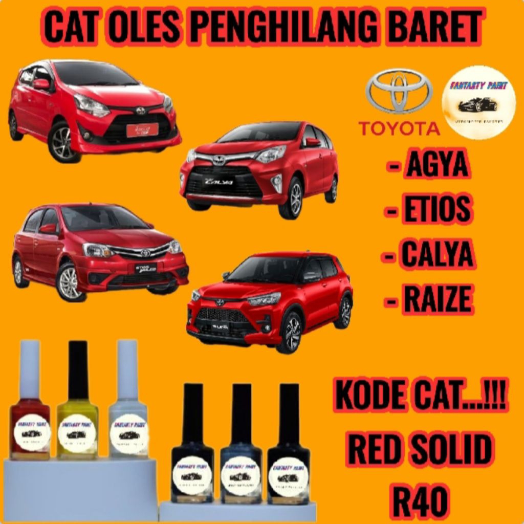 CAT OLES PENGHILANG BARET MOBIL TOYOTA AGYA, ETIOS, CALYA, RAIZE MERAH/RED SOLID R40 TERMURAH BISA C