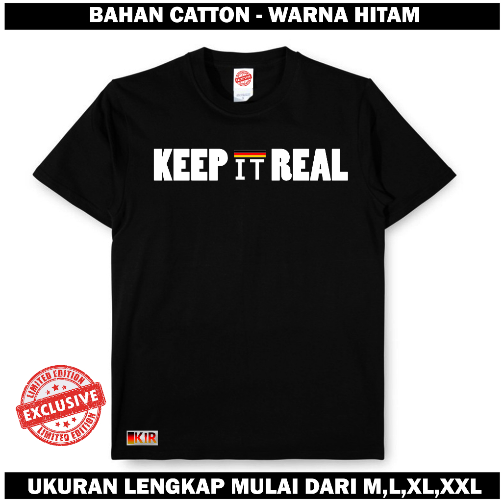 Tshirt Catton KEEP IT REAL original