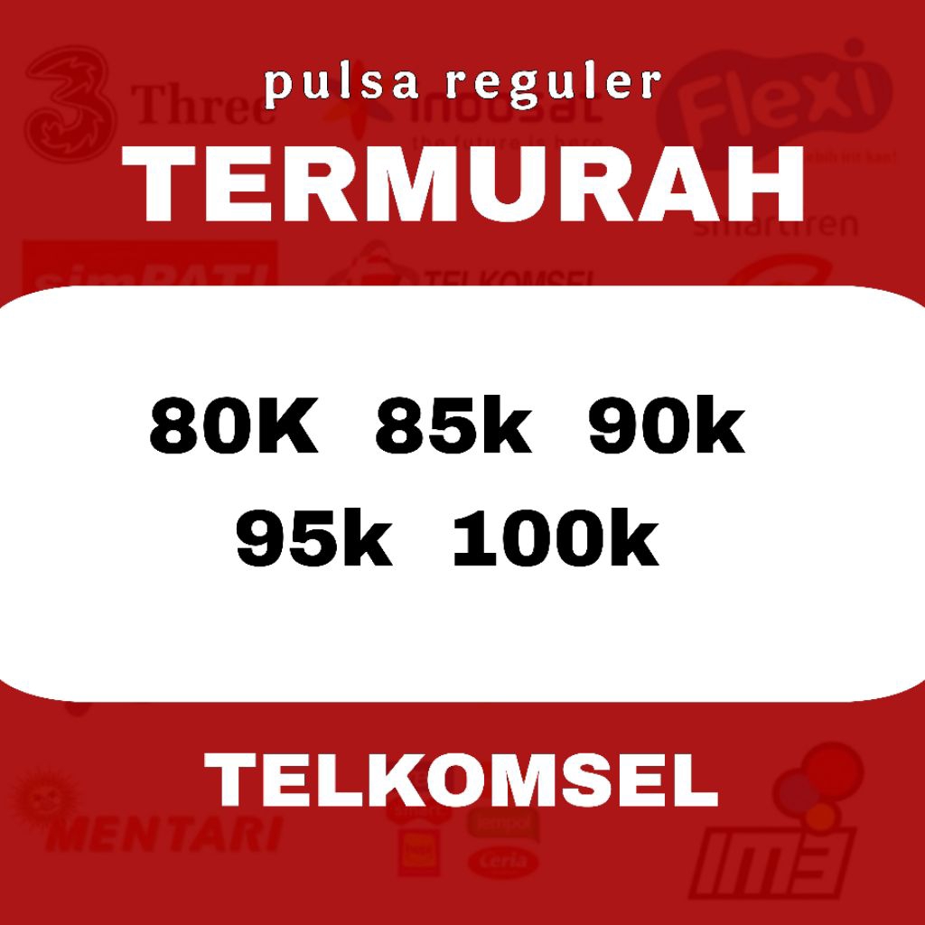 PULSA TELKOMSELREGULER 100K | Pulsa murah | pulsa Telkomsel | pulsa Indosat | pulsa XL |pulsa three 