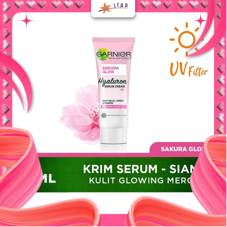 * STAR * Garnier Sakura Glow Hyaluron Serum Cream UV 20gr Pelembab Wajah (kemasan baru)
