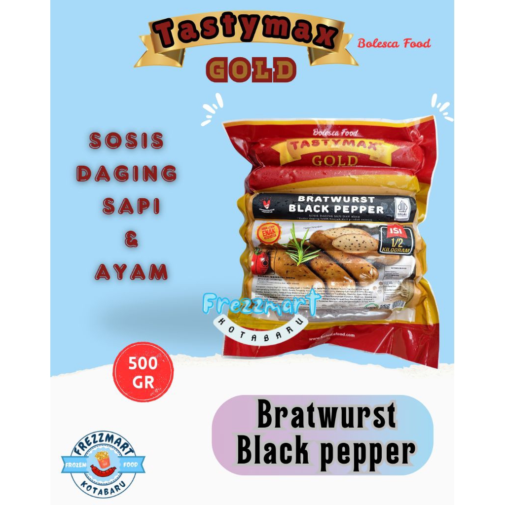 

TASTYMAX BRATWURST BLACKPEPPER 500 GR Frezzmart Kotabaru