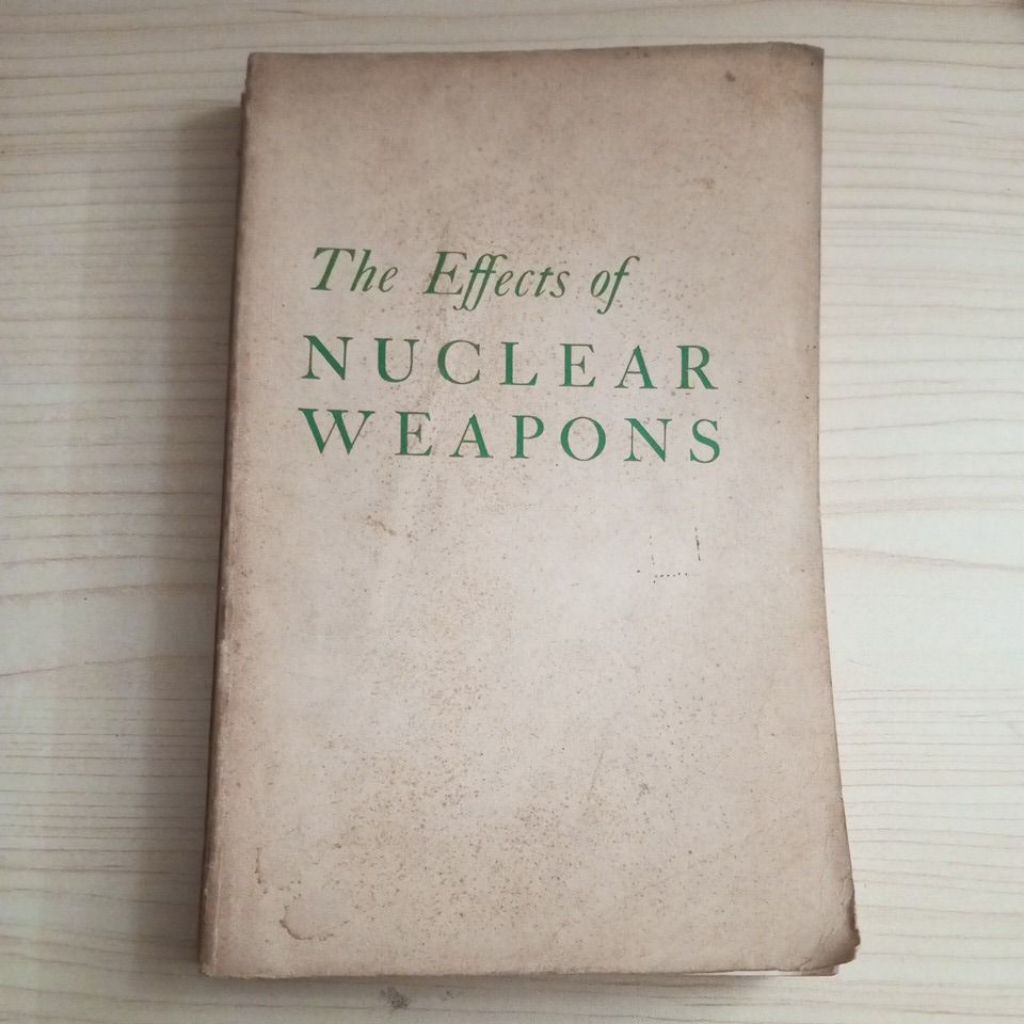 BUKU THE EFFECTS OF NUCLEAR WEAPONS 1957