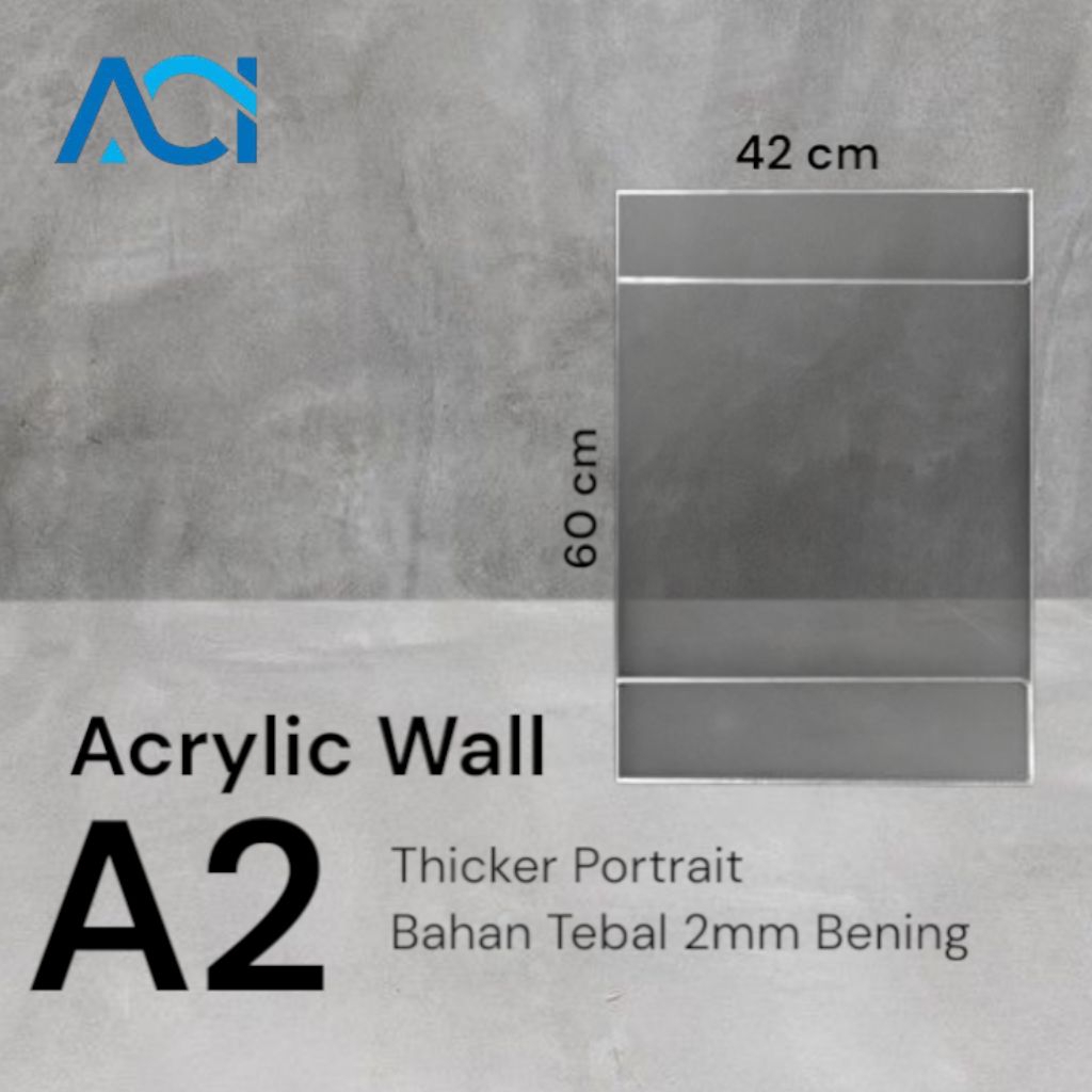 Akrilik Thicker/Akrilik Wall/Akrilik Dinding/Akrilik Tempel A2 Portrait 2mm