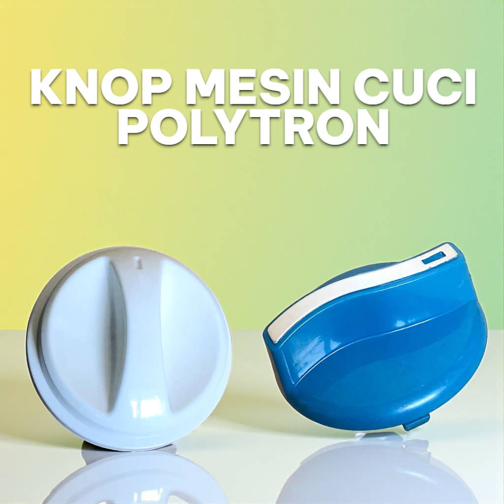 TOMBOL MESIN CUCI POLYTRON KNOP MESIN CUCI POLYTRON PEMUTAR TIMER MESIN CUCI POLYTRON