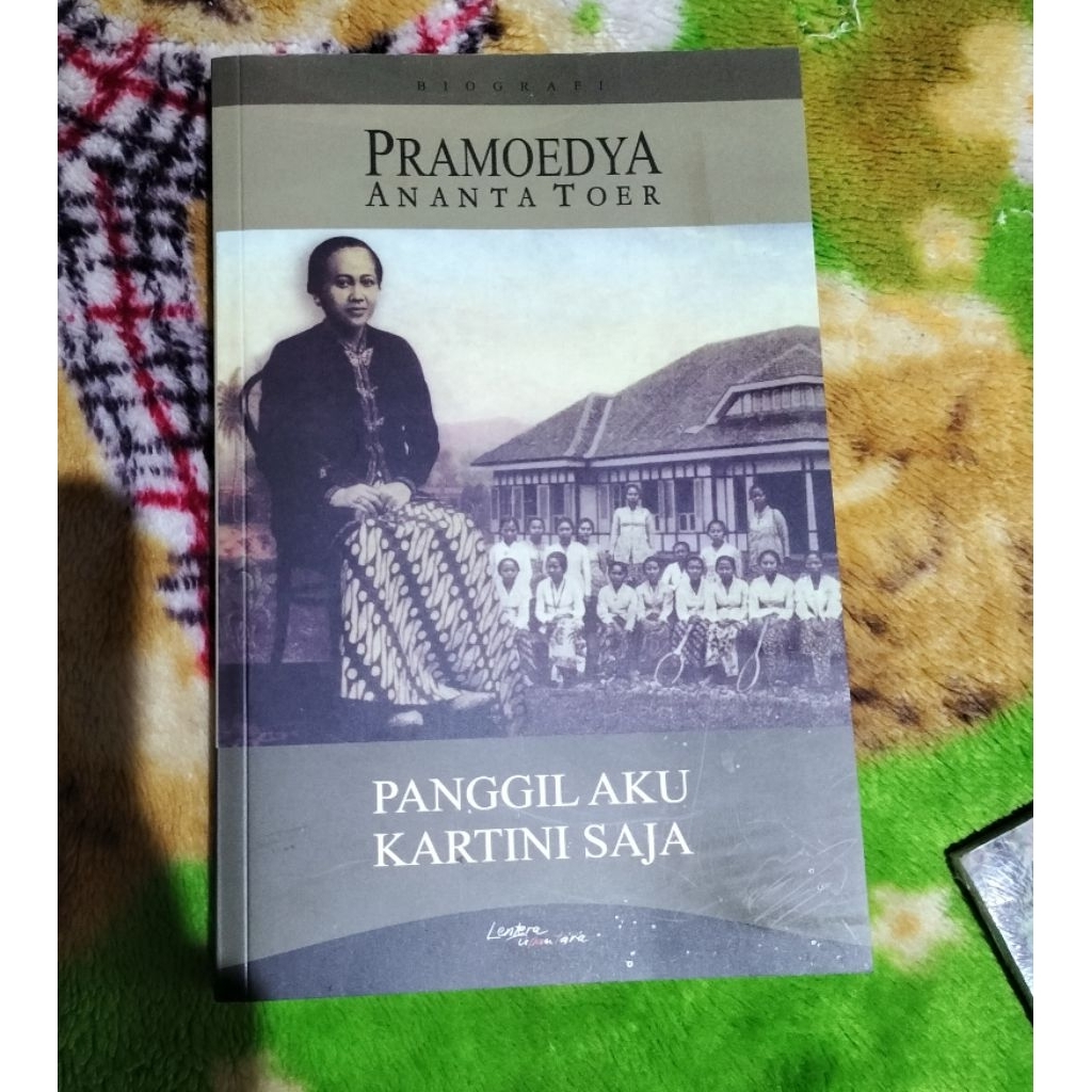 NOVEL SASTA PRAMOEDYA ANANTA TOER PANGGIL AKU KARTINI SAJA