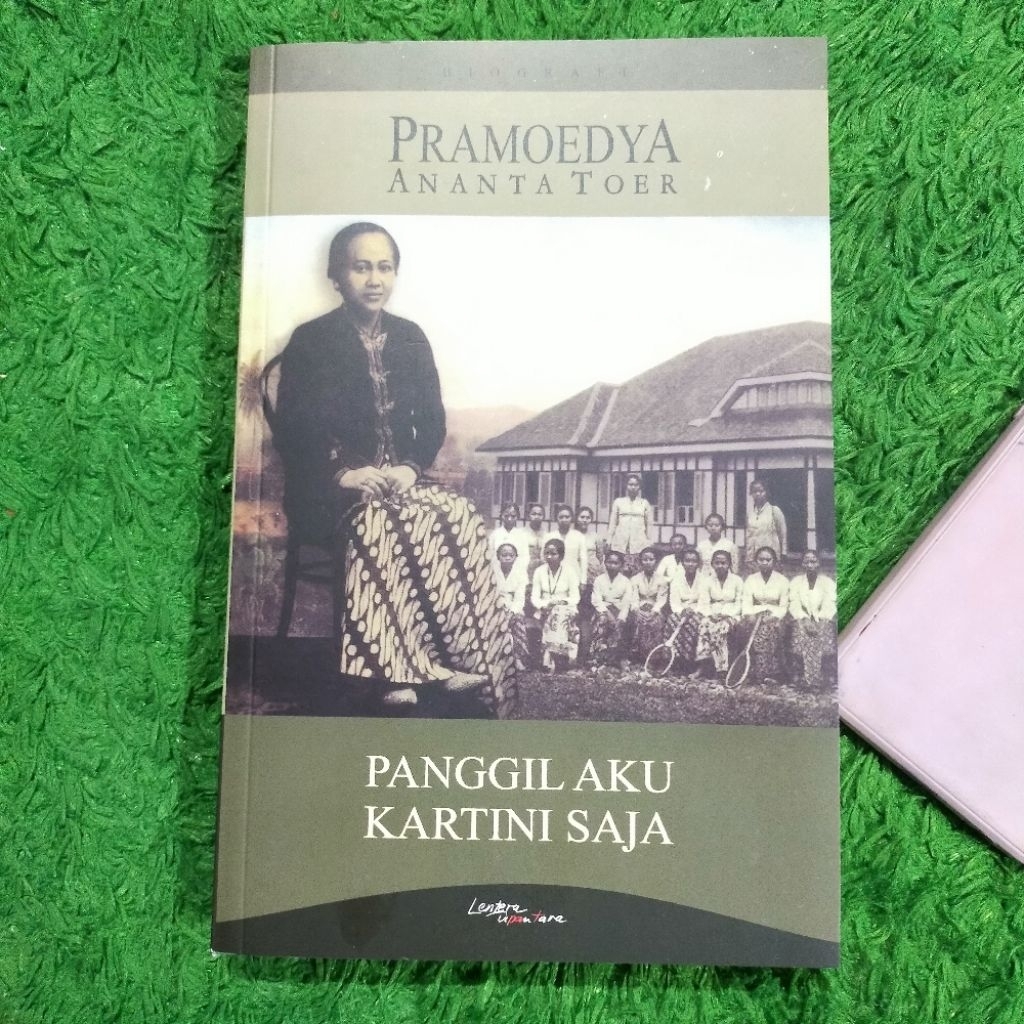 NOVEL SASTRA PANGGIL AKU KARTINI SAJA PRAMOEDYA ANANTA TOER