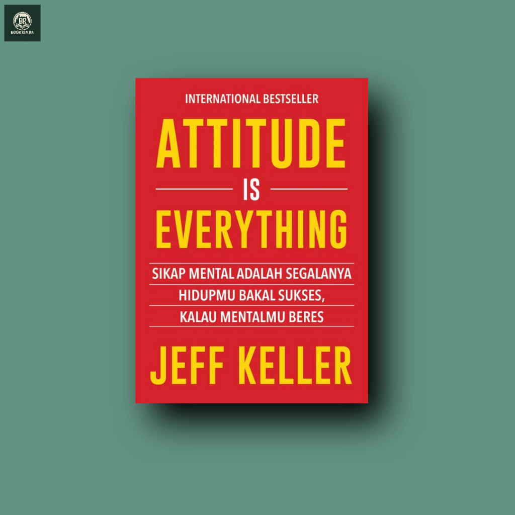 Attitude Is Everything - Jeff Keller