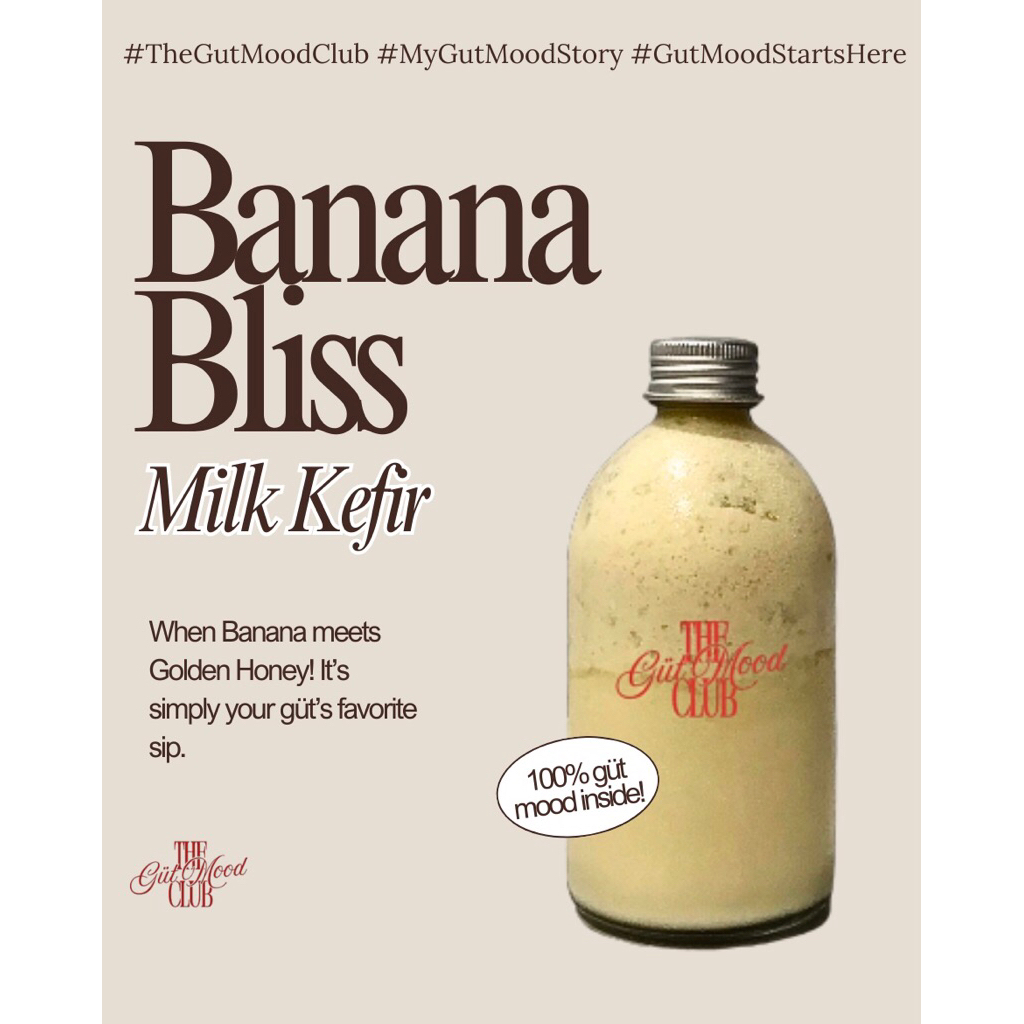 

The Gut Mood Club Banana Bliss Milk Kefir - Susu Kefir Banana Bliss (Susu Kefir Rasa Pisang)