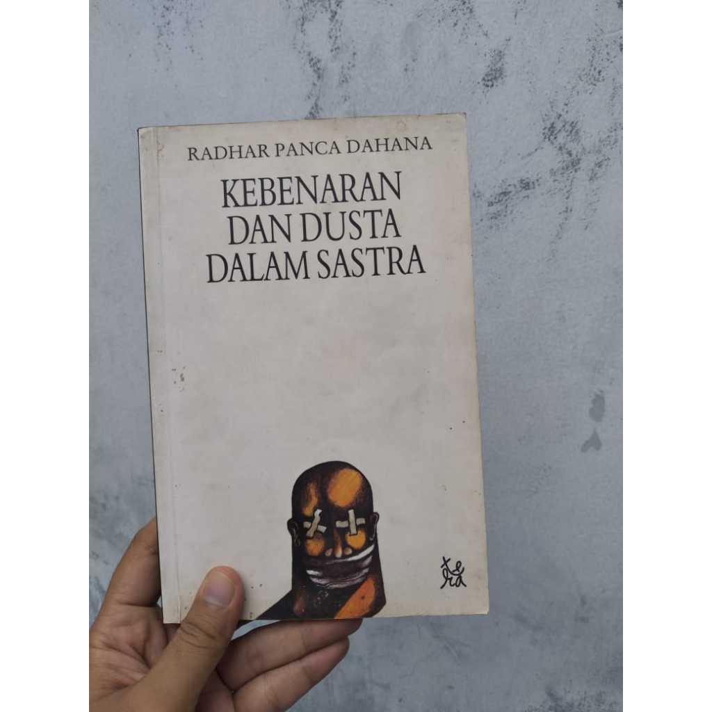 [BERUANG PRELOVED] Buku Kebenaran dan Dusta dalam Sastra Penulis: Radhar Panca Dahana