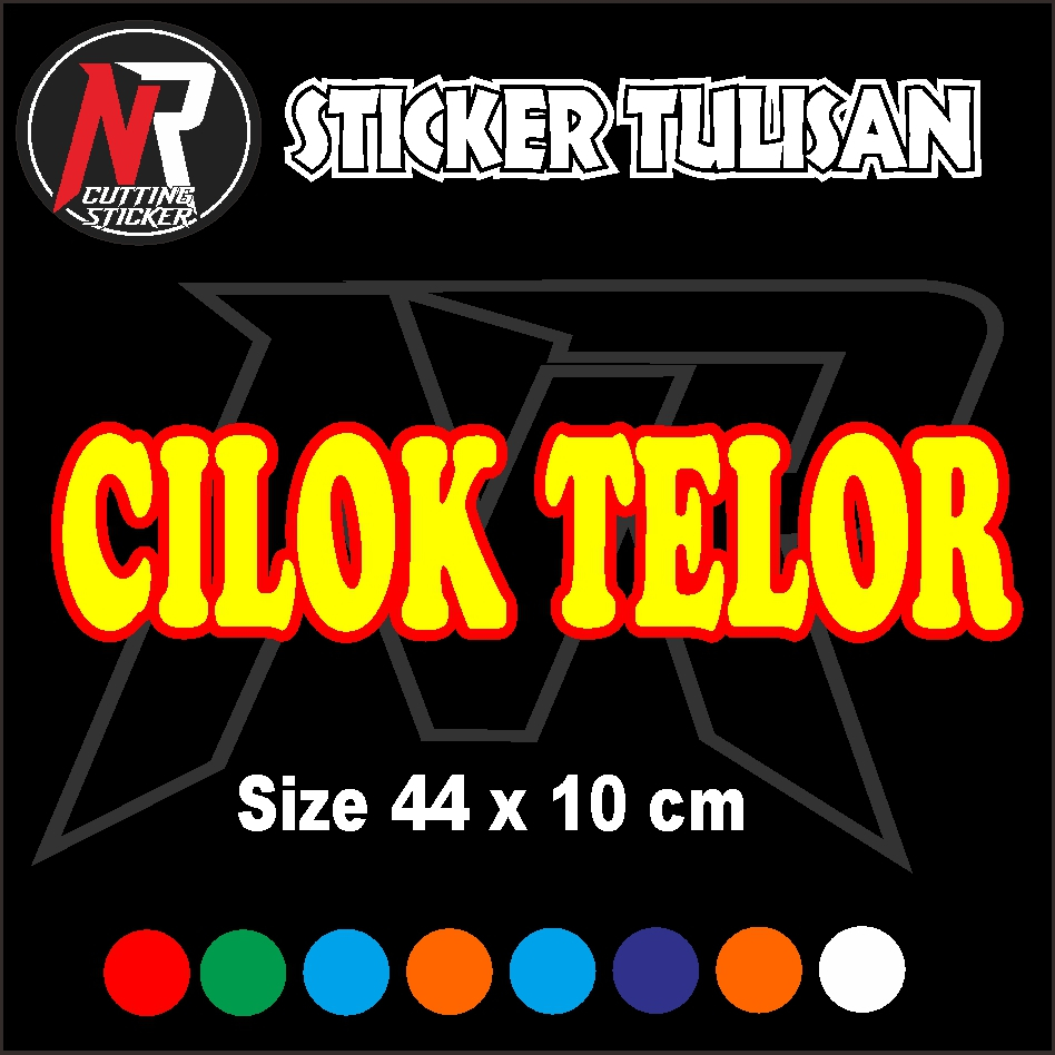 

STICKER CUTTING TULISAN CILOK TELOR STICKER HURUF DOBEL UKURAN 44 X 1O CM